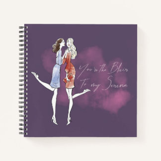 Gossip Girl - Du bist der Blair meiner Serena Notizbuch