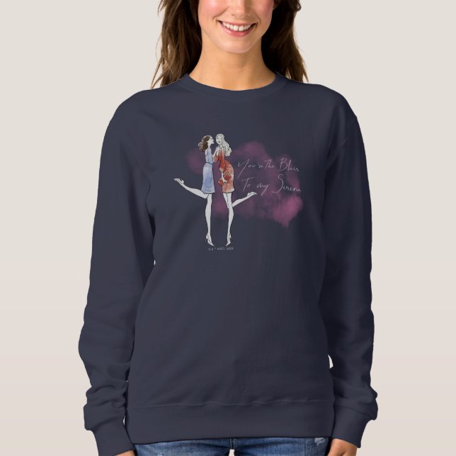 Gossip Girl - Du bist der Blair meiner Serena Sweatshirt (Vorderseite)
