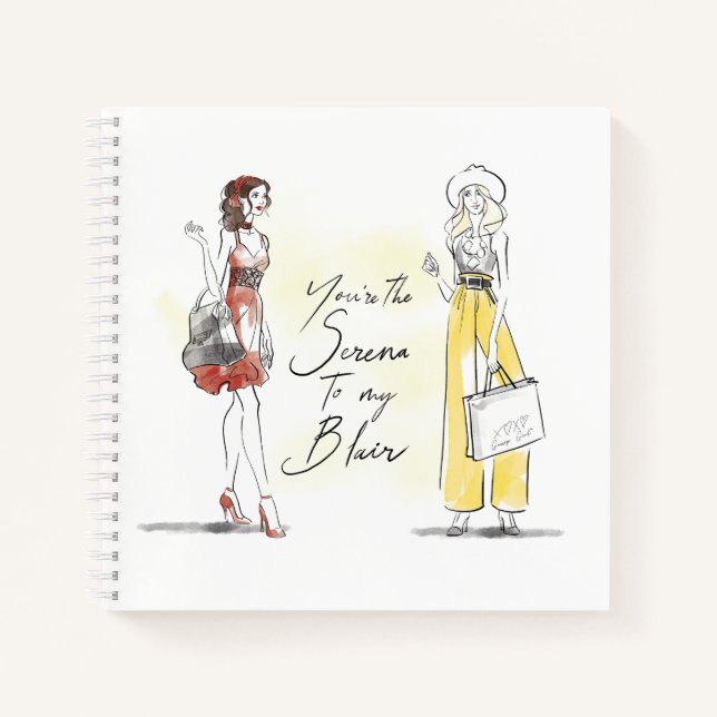 Gossip Girl - Du bist die Serena zu meinem Blair Notizbuch (Vorderseite)