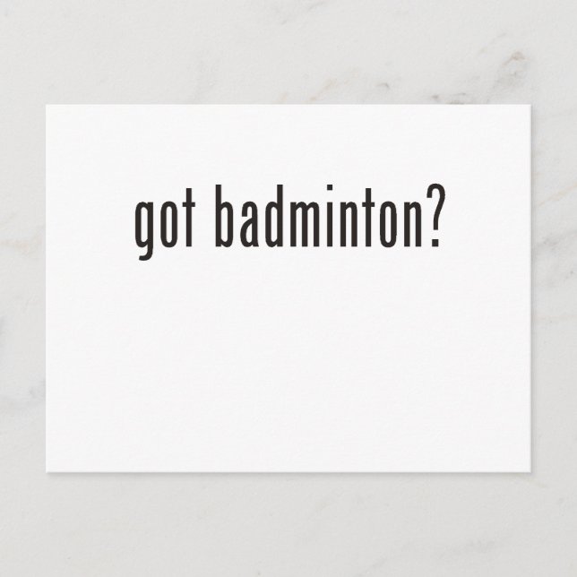 got badminton? postkarte (Vorderseite)