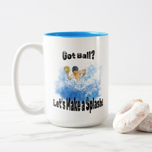 Got Ball? Lass’s Make a Splash! Wasserpolo Zweifarbige Tasse (Mit Donut)