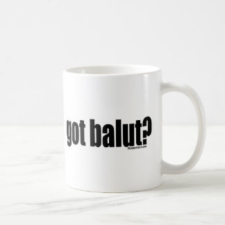 Got Balut? Kaffeetasse