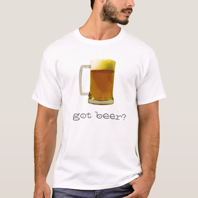 Got Beer T - Shirt (Vorderseite)