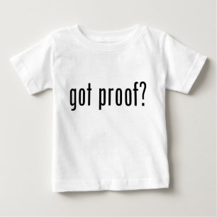 got Beweis? Baby T-shirt