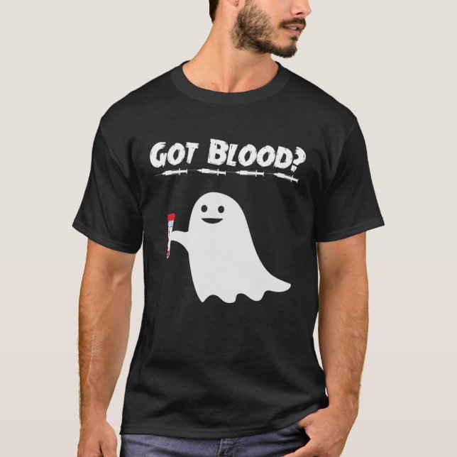Got Blood Ghost Phlebotomy Tech Phlebotomist Hallo T-Shirt (Vorderseite)