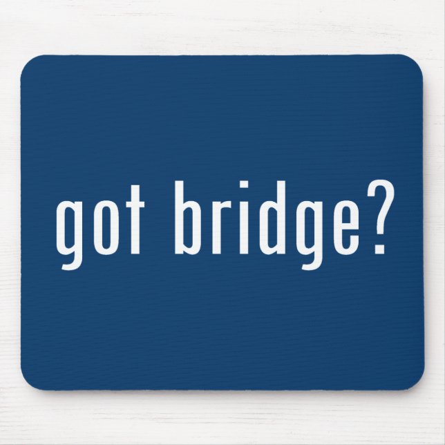 got Brücke? Mousepad (Vorne)