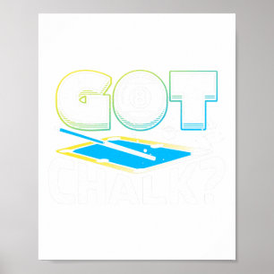 Got Chalk Pool Billiard Player Funny 2 Poster