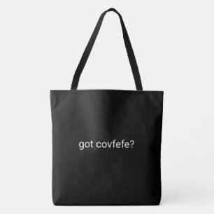 got covfefe? #covfefe Trumpf-Text Meme Präsident Tasche