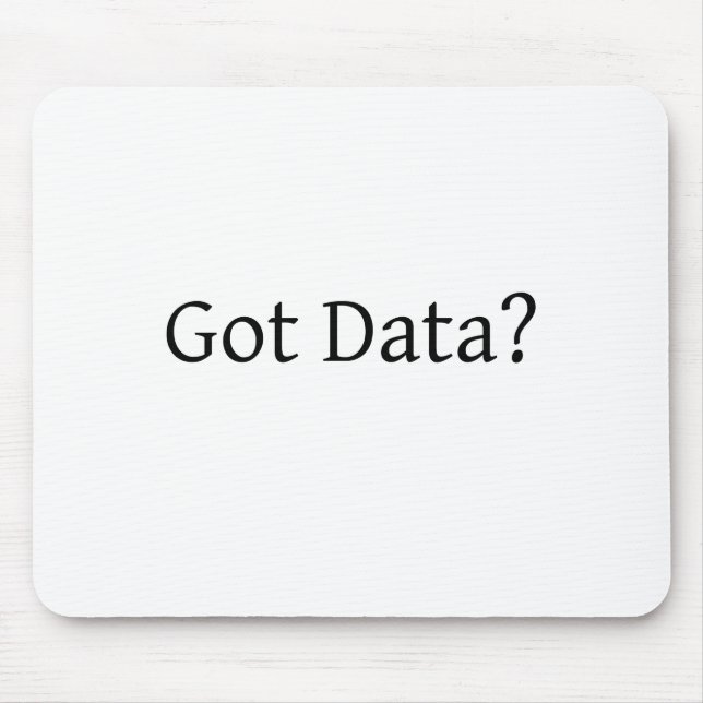 Got Daten? Mousepad (Vorne)