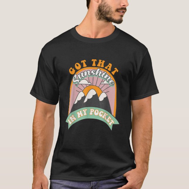 Got den Sonnenschein in meiner Tasche T-Shirt (Vorderseite)