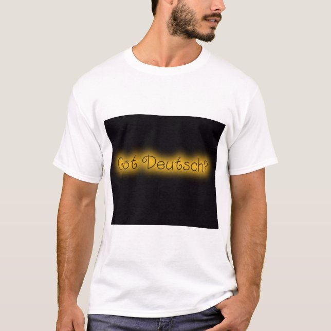 Got Deutsch? T-Shirt (Vorderseite)