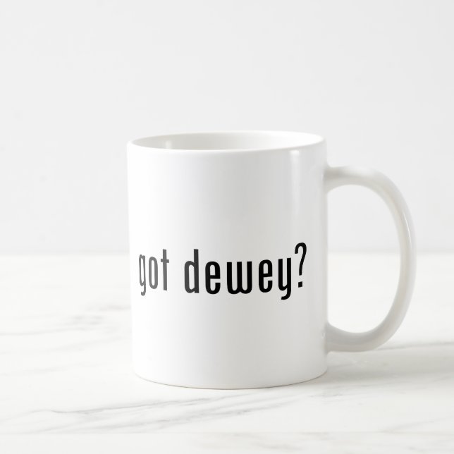got Dewey? Kaffeetasse (Rechts)