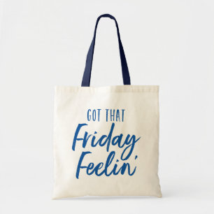 Got diesen Freitag Feelin". Tragetasche