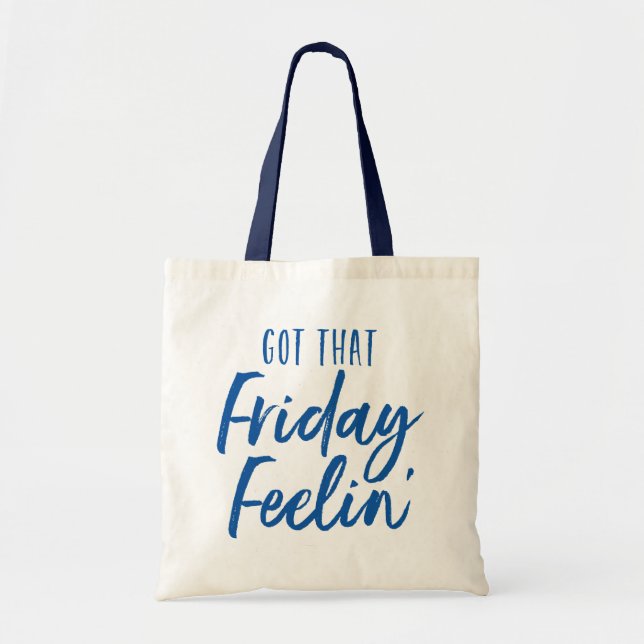 Got diesen Freitag Feelin". Tragetasche (Vorne)