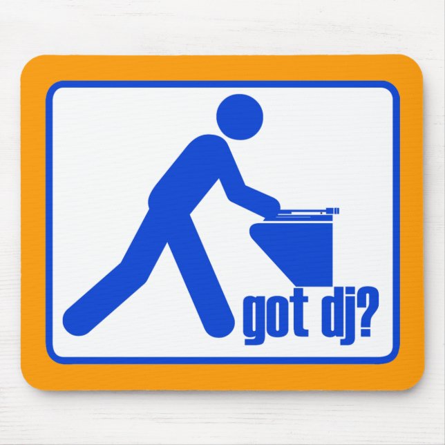 GOT DJ? MOUSEPAD (Vorne)