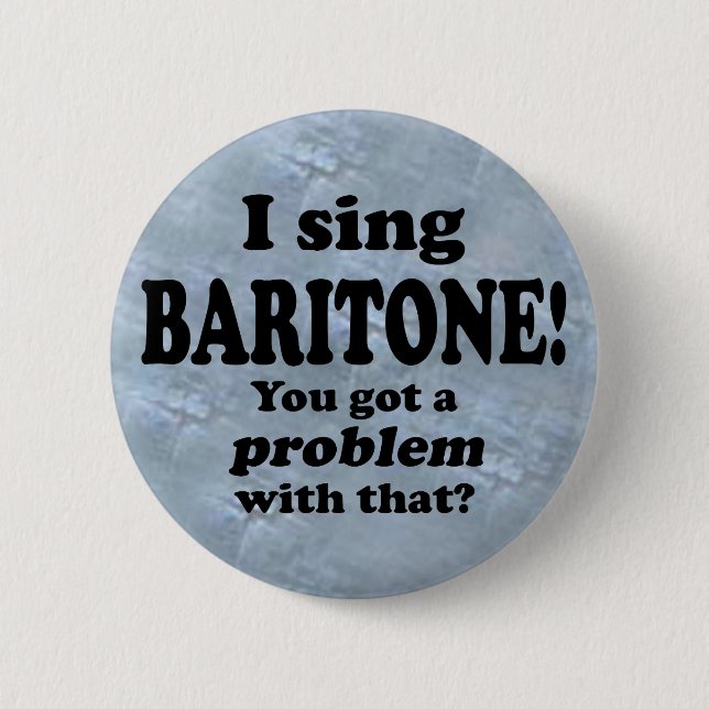 Got ein Problem damit, Baritone Button (Vorderseite)