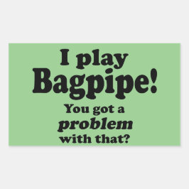 Got ein Problem mit dieser Bagpipe-Winkelsticke Rechteckiger Aufkleber