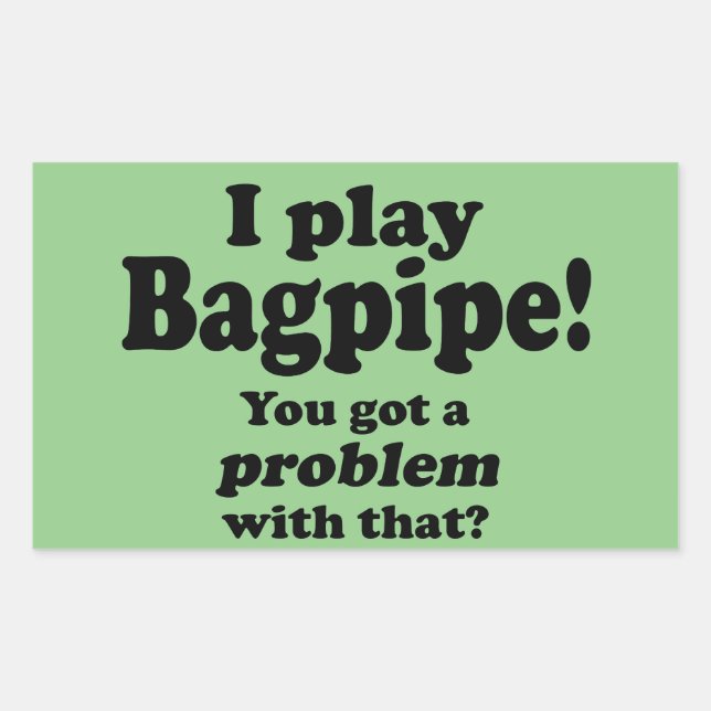 Got ein Problem mit dieser Bagpipe-Winkelsticke Rechteckiger Aufkleber (Vorderseite)