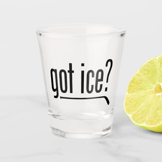 got Eis? (Hockey) Schnapsglas (Vorderseite)