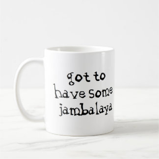 got etwas Jambalaya zu haben Kaffeetasse