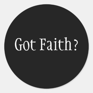 Got Faith? Runder Aufkleber