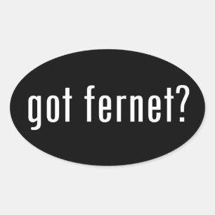 got Fernet? Ovaler Aufkleber