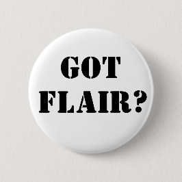 Got Flair? Button
