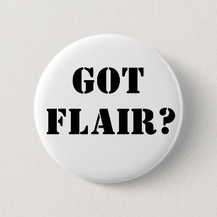 Got Flair? Button
