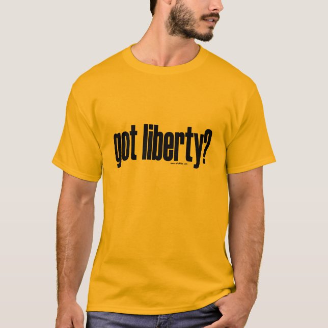 got Freiheit? T-Shirt (Vorderseite)