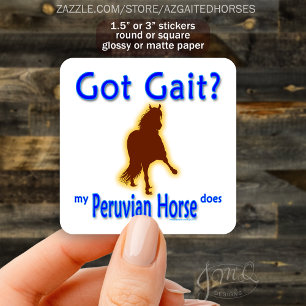 Got Gait? Mein peruanisches Pferd macht lustige Re Quadratischer Aufkleber