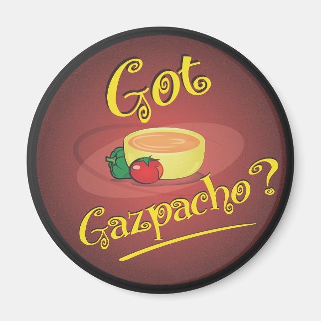 Got Gazpacho? Magnet (Vorne)