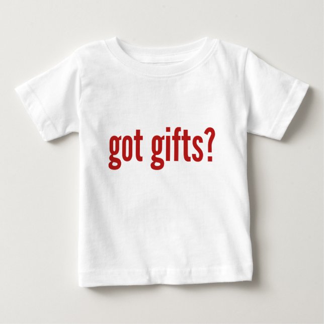 got Geschenke? Baby T-shirt (Vorderseite)