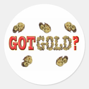 GOT GOLD? RUNDER AUFKLEBER