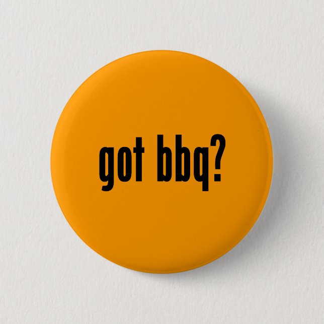 got Grillen? Button (Vorderseite)