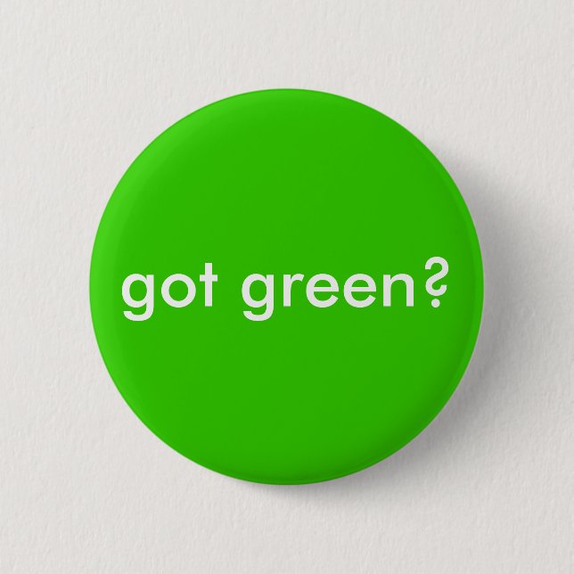 got Grün? Button (Vorderseite)