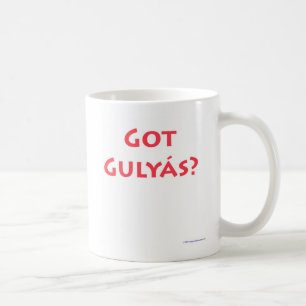 Got Gulyas? Kaffeetasse