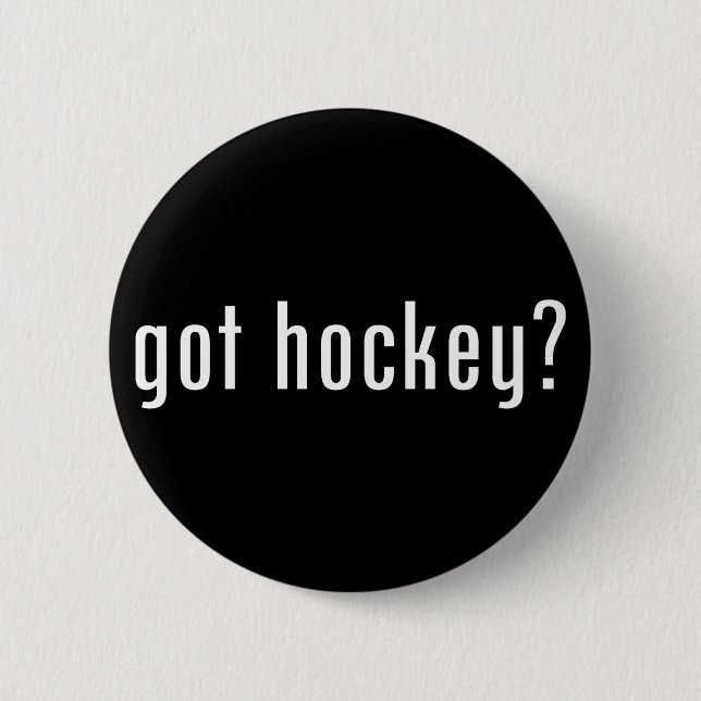 got Hockey? Button (Vorderseite)