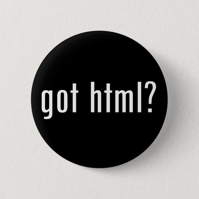 got HTML? Button (Vorderseite)
