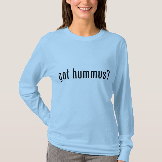 got hummus? T-Shirt (Vorderseite)