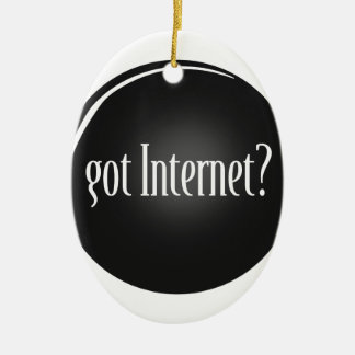 "Got Internet", Internet, Text got Internet Keramik Ornament