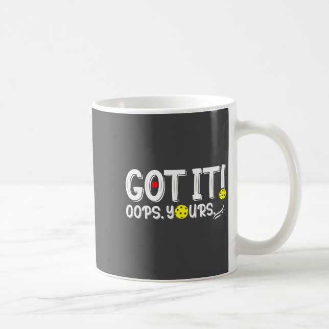 Got It Oops Yours For Women Men Funny Ckleball L  Kaffeetasse (Rechts)