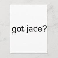 Got Jace?