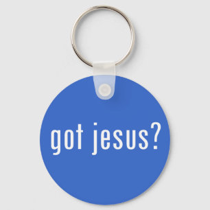 got Jesus? Schlüsselanhänger