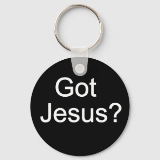 Got Jesus? Schlüsselanhänger