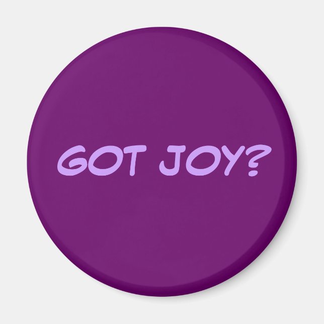 Got Joy? Magnet (Vorne)