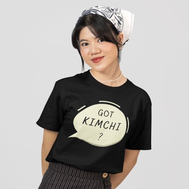 Got Kimchi ? T-Shirt (Von Creator hochgeladen)