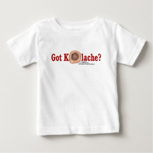 Got Kolache? Baby-Shirt Baby T-shirt