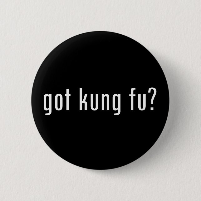 got kung fu? button (Vorderseite)