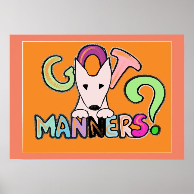 GOT MANNERS? English Bull Terrier pet art Poster (Vorne)