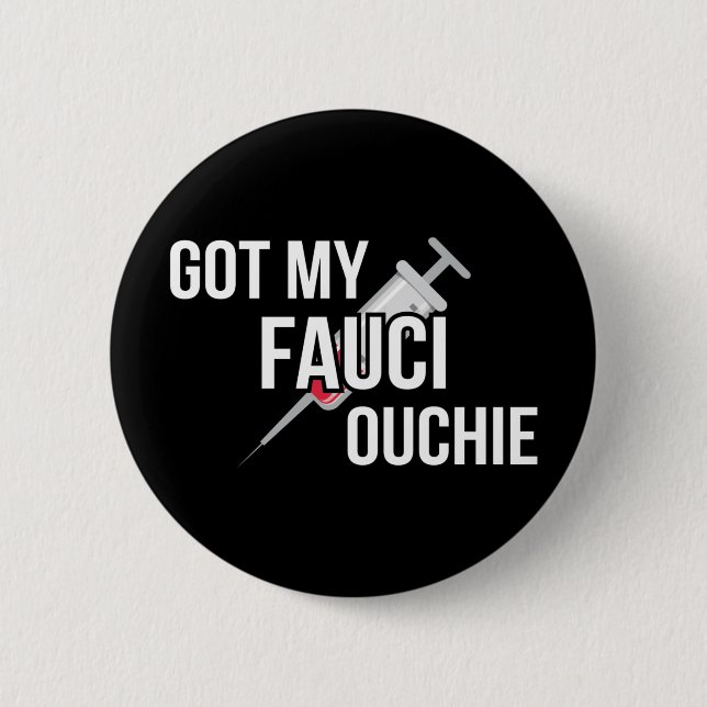 Got mein Fauci Ouchie I Button (Vorderseite)